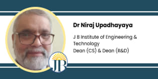 J B Institute of Engineering & Technology, Dean(CS) and Dean(R&D)- Dr Niraj Upadhayaya